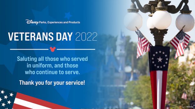 Disney Parks, Experiences, and Products celebrates Veterans Day 2022. Saluting all those who served in uniform, and those who continue to serve. Thank you for your service!