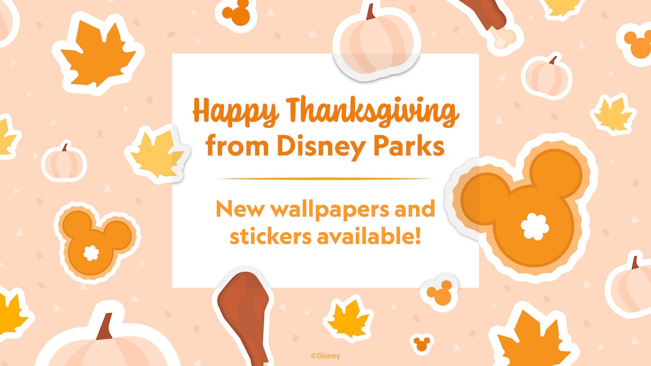 New Disney Thanksgiving Wallpapers, Backgrounds, Instagram Stickers |  Disney Parks Blog