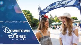 Updates coming to Downtown Disney District at Disneyland Resort