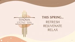 Tenaya Stone Spa - This Spring... refresh, rejuvenate, relax