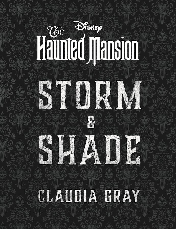Excerpt of "The Haunted Mansion: Storm & Shade" by Claudia Gray