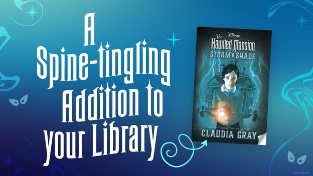 A Spine-Tingling Addition to Your Library - Excerpt of "The Haunted Mansion: Storm & Shade" by Claudia Gray