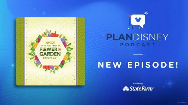 planDisney Podcast: Guide to EPCOT International Flower & Garden Festival