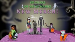 Disney “Tim Burton’s The Nightmare Before Christmas” - 30 Years of Nightmares, New Merch!