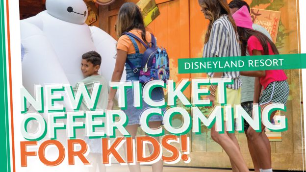 Disneyland Resort Announces Limited-Time Kids’ Ticket Offer, Plus 8 Tips to Plan and Save for Your Next Disneyland Visit
