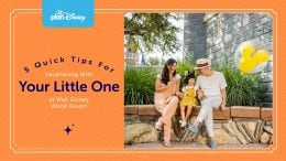 5 Tips for Vacationing with Your Child at Walt Disney World Resort