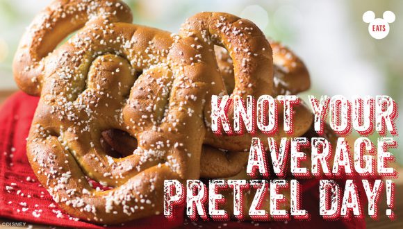 Ultimate Disney Pretzel Guide, Knot Your Average Pretzel Day!