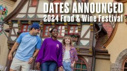 Dates Announced for 2024 EPCOT Food and Wine Festival