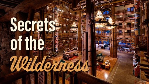 Disney's Wilderness Lodge, Secrets of the Wilderness