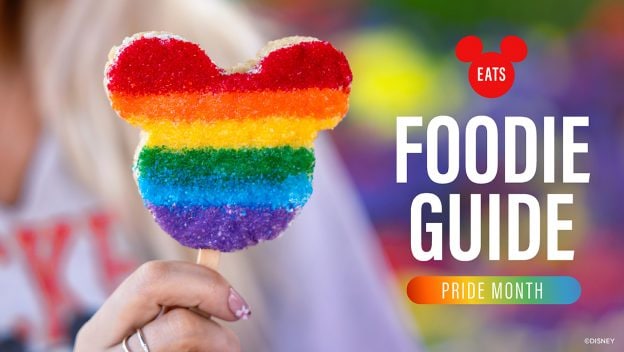 Disney Eats: Pride Month Foodie Guide 2024