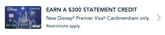 Earn $300statement credit with a new Disney Premier Visa Card. Restrictions apply. Learn More
