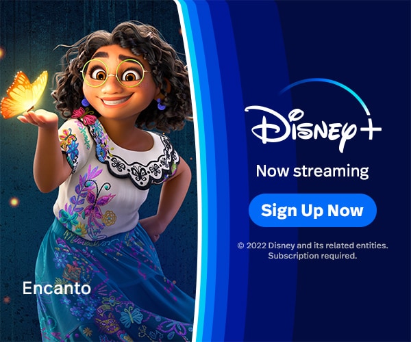A banner with an image of Mirabel Madrigal that says, Encanto, Disney Plus, Now Streaming, Sign Up Now, Subscription Required.