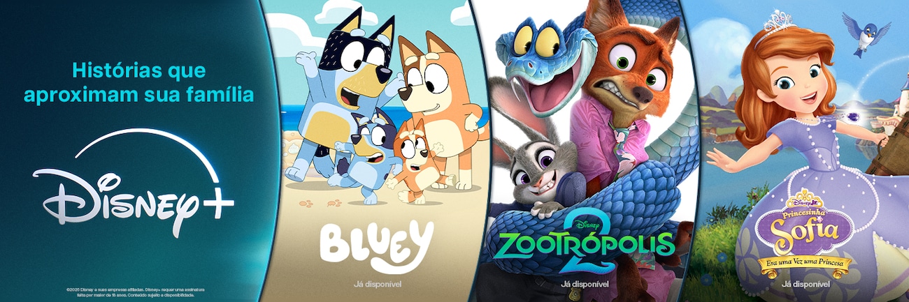 Um banner do Disney Plus exibindo Bluey, Zootopia 2 e Princesinha Sofia: Era Uma Vez a Princess, com os dizeres, "Histórias que unem família"
