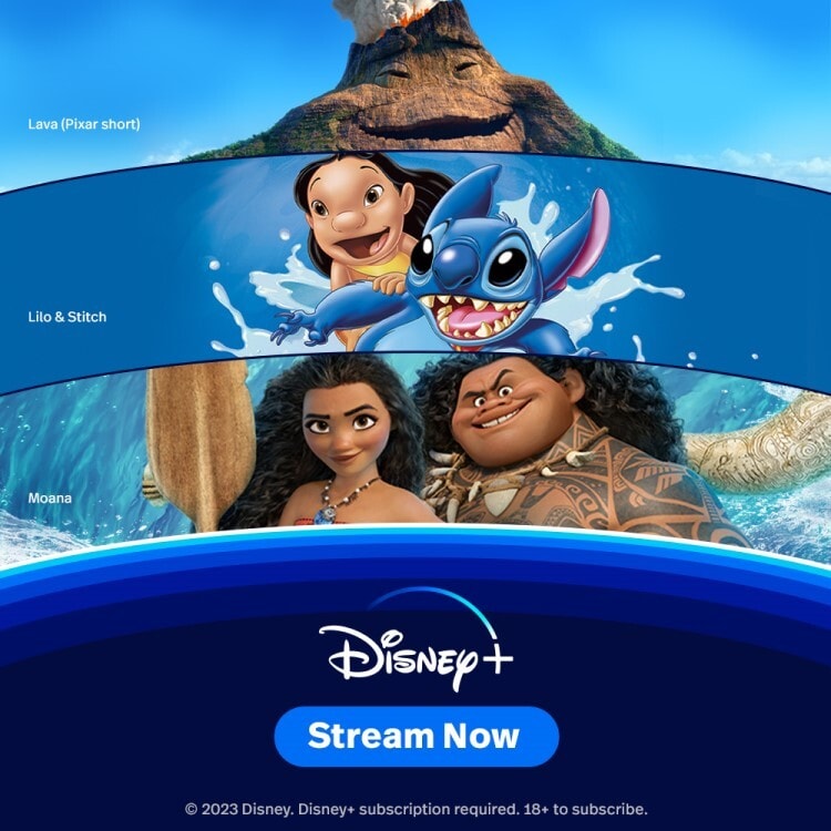 The Disney Plus logo and a Stream Now button with images from Lava, Lilo & Stitch, and Moana