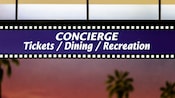 Panneau en forme de pellicule indiquant en anglais : « Concierge, Billets/Restaurants/Activités récréatives »