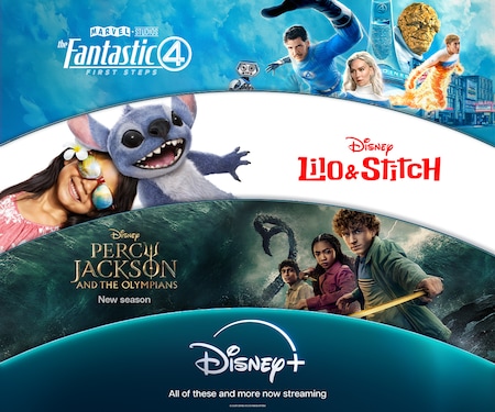 A square banner that reads ‘Disney Plus, all of these and more now streaming’, with images from The Fantastic 4, First Steps, Lilo & Stitch and Percy Jackson and the Olympians New Season