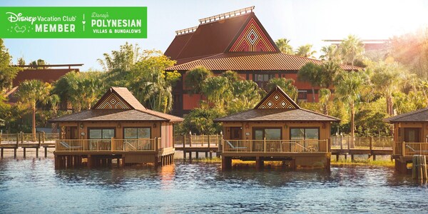 The waterfront, Bungalows and buildings of Disney’s Polynesian Villas and Bungalows, over which a banner reads, ‘Disney Vacation Club Member, Disney’s Polynesian Villas and Bungalows’