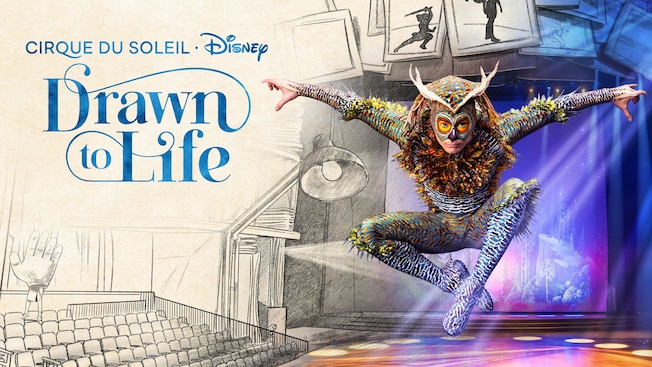A performer leaping in a fantastical animal inspired costume on stage and the words ‘Cirque du Soleil, Disney, Drawn to Life by, See it live at Disney Springs’
