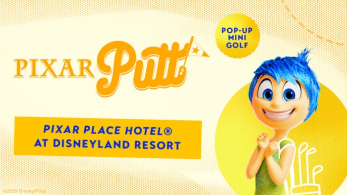 A promotional banner for Pixar Putt Pop Up Mini Golf at Pixar Place Hotel at Disneyland Resort, featuring Joy from ‘Inside Out’
