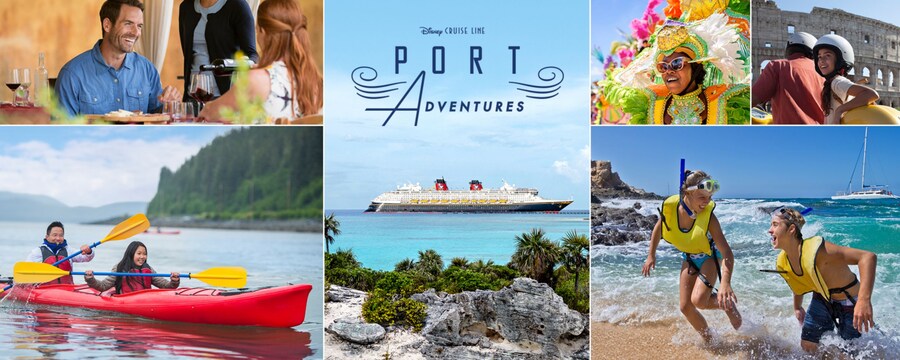 A collage of photos including Guests kayaking, snorkeling, dining and sightseeing, with a Disney Cruise Line ship at the center under the words 'Disney Port Adventures’
